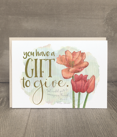 You Have a Gift | Encouragement