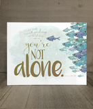 You're Not Alone | Comfort